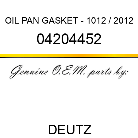 OIL PAN GASKET - 1012 / 2012 04204452