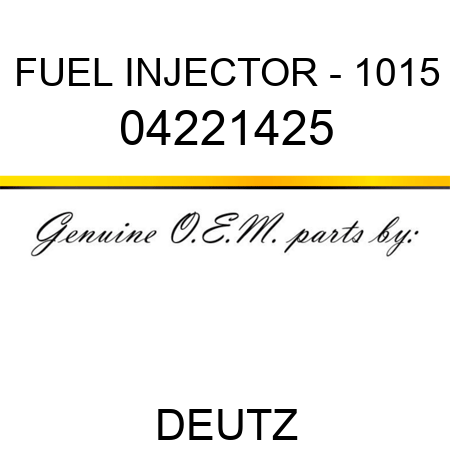 FUEL INJECTOR - 1015 04221425