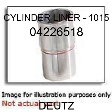 CYLINDER LINER - 1015 04226518