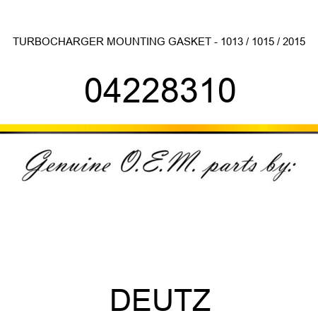 TURBOCHARGER MOUNTING GASKET - 1013 / 1015 / 2015 04228310