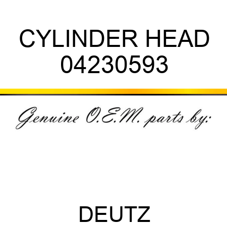 CYLINDER HEAD 04230593