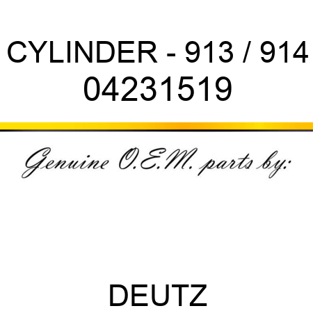 CYLINDER - 913 / 914 04231519