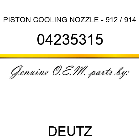 PISTON COOLING NOZZLE - 912 / 914 04235315