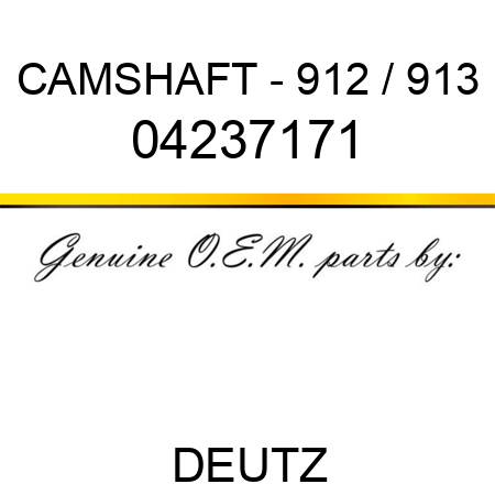 CAMSHAFT - 912 / 913 04237171