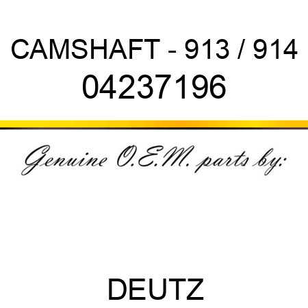 CAMSHAFT - 913 / 914 04237196