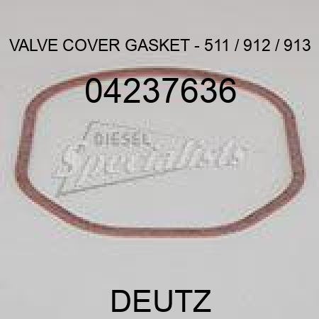 VALVE COVER GASKET - 511 / 912 / 913 04237636