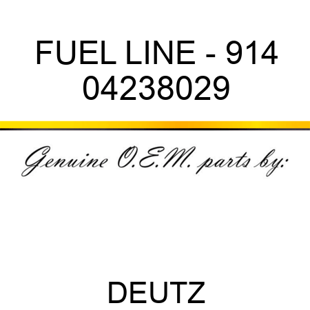 FUEL LINE - 914 04238029