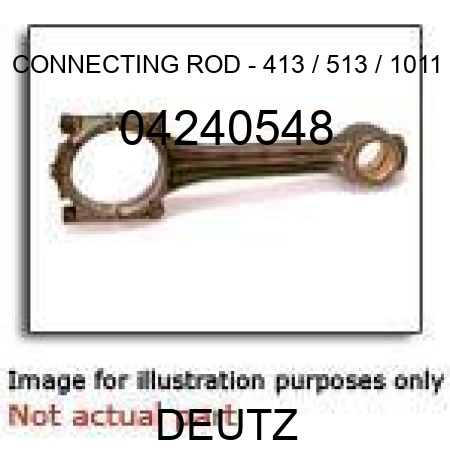 CONNECTING ROD - 413 / 513 / 1011 04240548