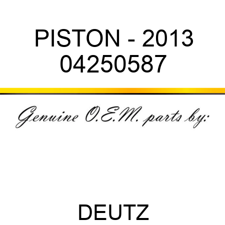 PISTON - 2013 04250587