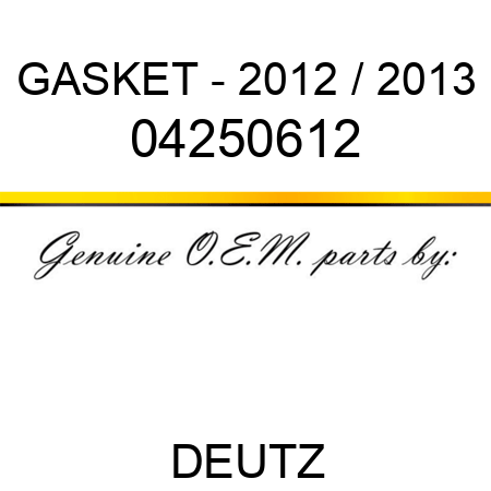 GASKET - 2012 / 2013 04250612