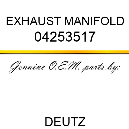 EXHAUST MANIFOLD 04253517