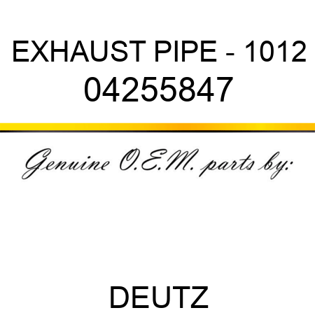EXHAUST PIPE - 1012 04255847