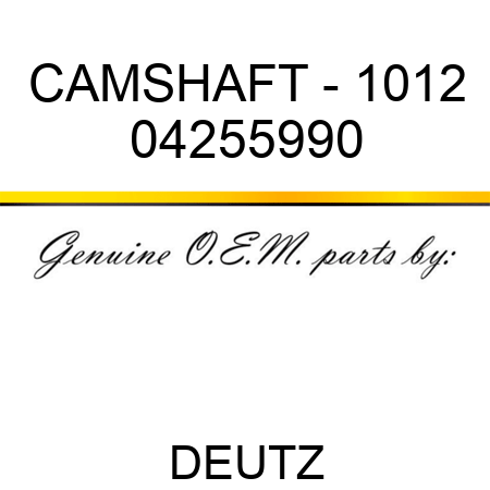 CAMSHAFT - 1012 04255990