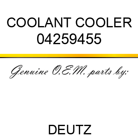 COOLANT COOLER 04259455