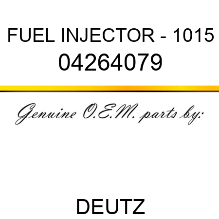 FUEL INJECTOR - 1015 04264079