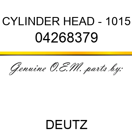 CYLINDER HEAD - 1015 04268379