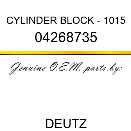 CYLINDER BLOCK - 1015 04268735