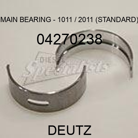 MAIN BEARING - 1011 / 2011 (STANDARD) 04270238