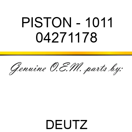 PISTON - 1011 04271178