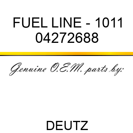 FUEL LINE - 1011 04272688