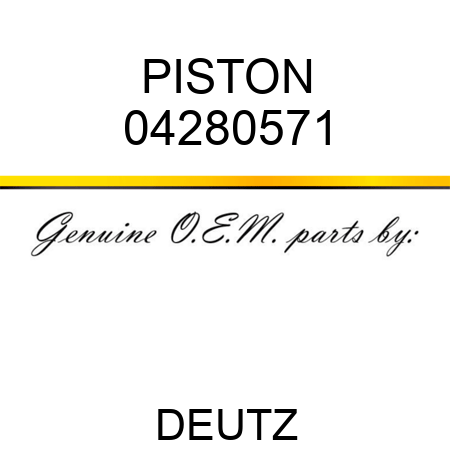 PISTON 04280571