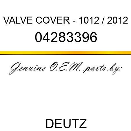 VALVE COVER - 1012 / 2012 04283396