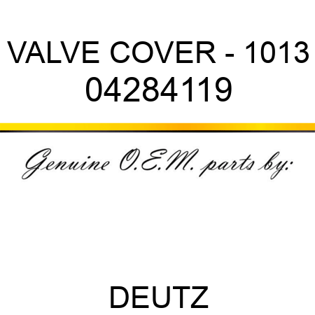 VALVE COVER - 1013 04284119