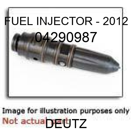 FUEL INJECTOR - 2012 04290987