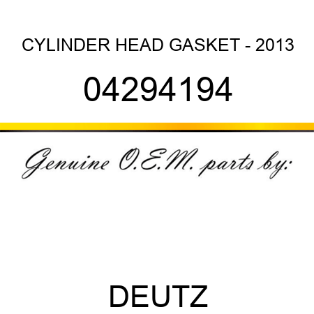 CYLINDER HEAD GASKET - 2013 04294194