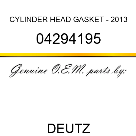 CYLINDER HEAD GASKET - 2013 04294195