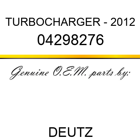 TURBOCHARGER - 2012 04298276