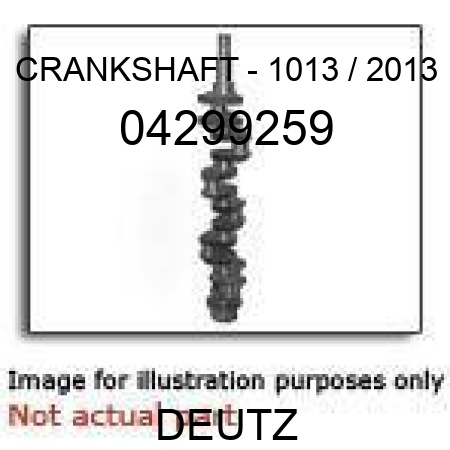 CRANKSHAFT - 1013 / 2013 04299259