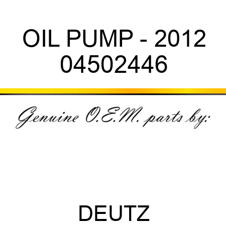 OIL PUMP - 2012 04502446