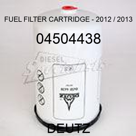 FUEL FILTER CARTRIDGE - 2012 / 2013 04504438