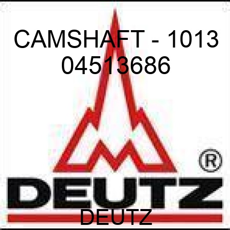 CAMSHAFT - 1013 04513686