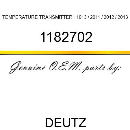 TEMPERATURE TRANSMITTER - 1013 / 2011 / 2012 / 2013 1182702