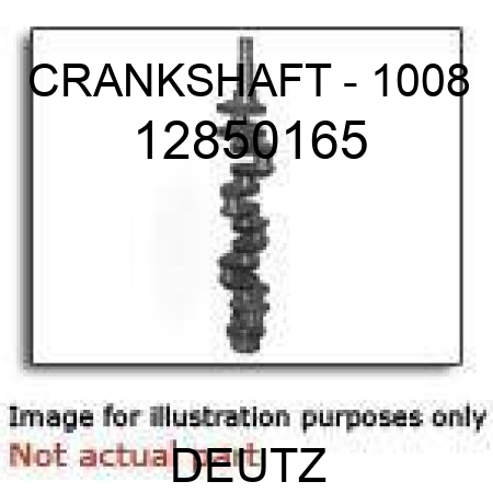 CRANKSHAFT - 1008 12850165