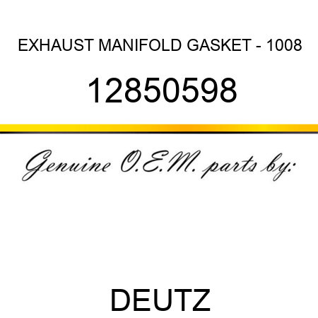 EXHAUST MANIFOLD GASKET - 1008 12850598