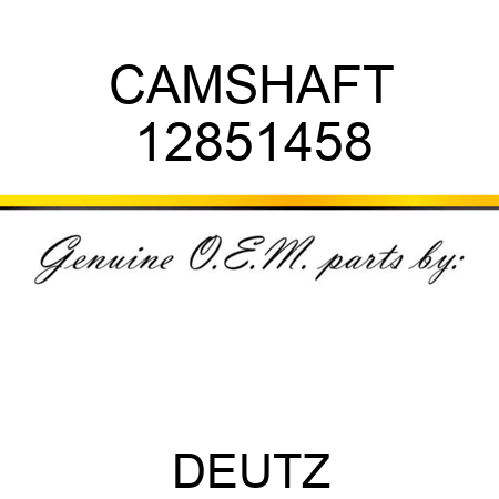 CAMSHAFT 12851458