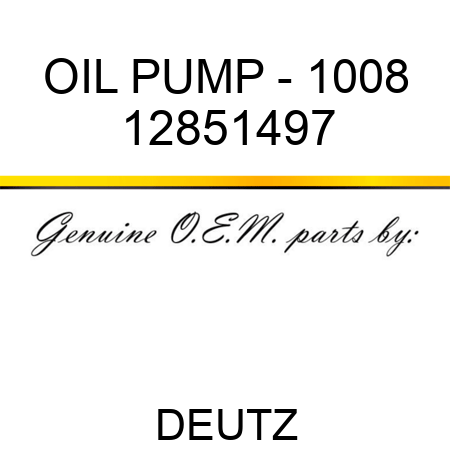 OIL PUMP - 1008 12851497