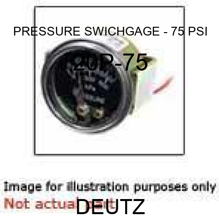 PRESSURE SWICHGAGE - 75 PSI 20P-75