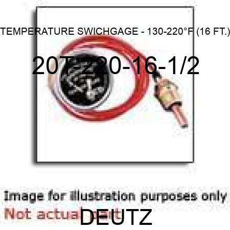 TEMPERATURE SWICHGAGE - 130-220°F (16 FT.) 20T-220-16-1/2