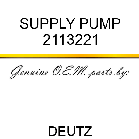 SUPPLY PUMP 2113221