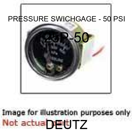 PRESSURE SWICHGAGE - 50 PSI 25P-50