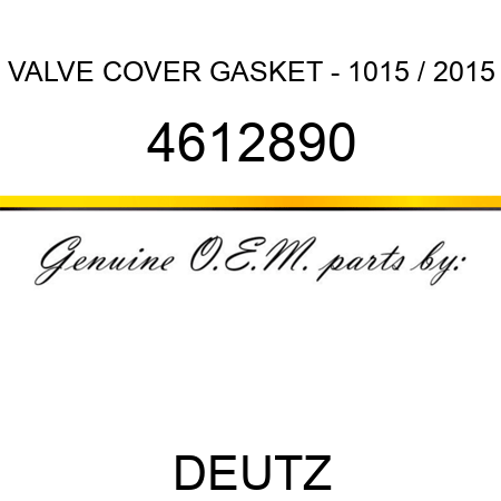 VALVE COVER GASKET - 1015 / 2015 4612890
