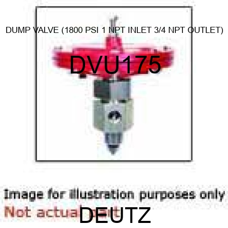 DUMP VALVE (1800 PSI, 1 NPT INLET, 3/4 NPT OUTLET) DVU175