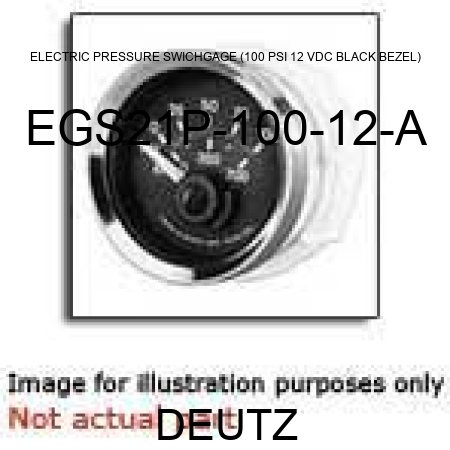 ELECTRIC PRESSURE SWICHGAGE (100 PSI, 12 VDC, BLACK BEZEL) EGS21P-100-12-A