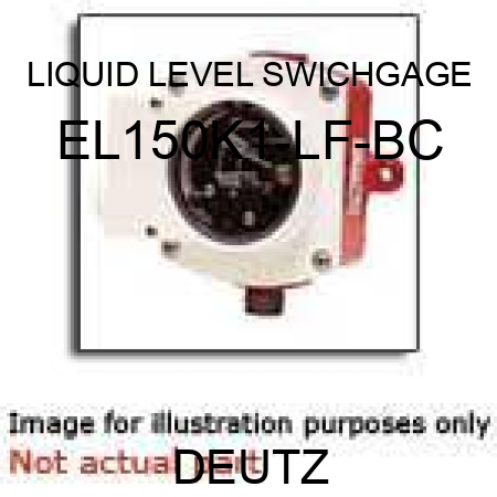 LIQUID LEVEL SWICHGAGE EL150K1-LF-BC