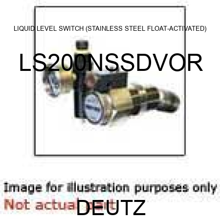LIQUID LEVEL SWITCH (STAINLESS STEEL, FLOAT-ACTIVATED) LS200NSSDVOR