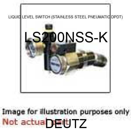 LIQUID LEVEL SWITCH (STAINLESS STEEL, PNEUMATIC, DPDT) LS200NSS-K